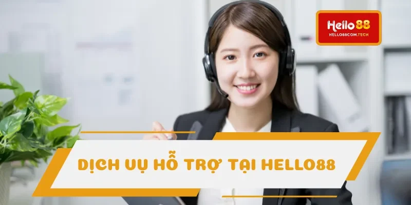 Hello88 có đội ngũ chăm sóc khách hàng nhiệt tình